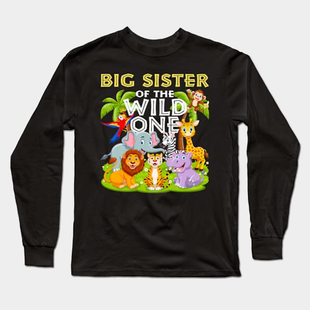 Big Sister Of The Wild One Birthday Zoo Animal Jungle Long Sleeve T-Shirt by Eduardo